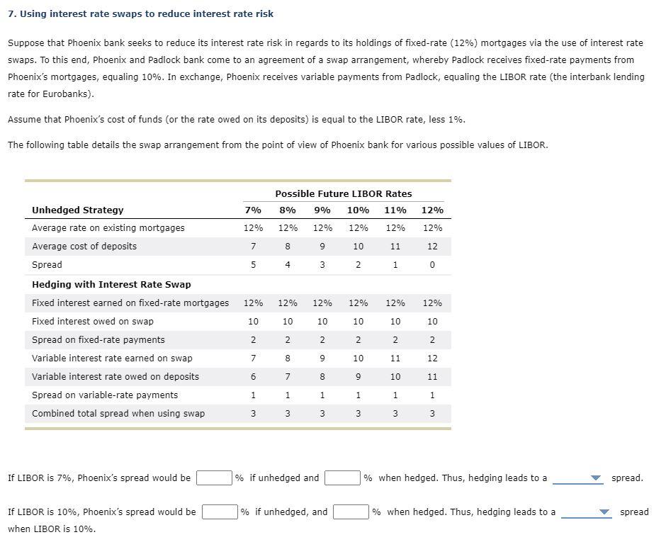 Upvote for correct answer 7. Using interest rate swaps to reduce interest