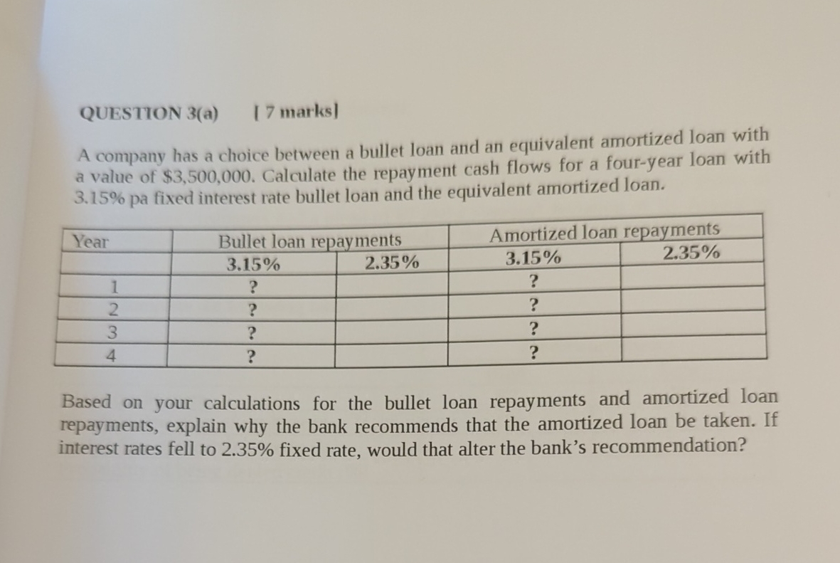 QUESTION 3(a) |7 marks A company has a choice between a