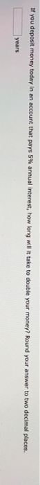 FINDING THE REQUIRED INTEREST RATE Your parents will retire in 30 years.