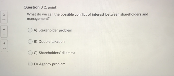  Question 3 (1 point) What do we call the possible conflict