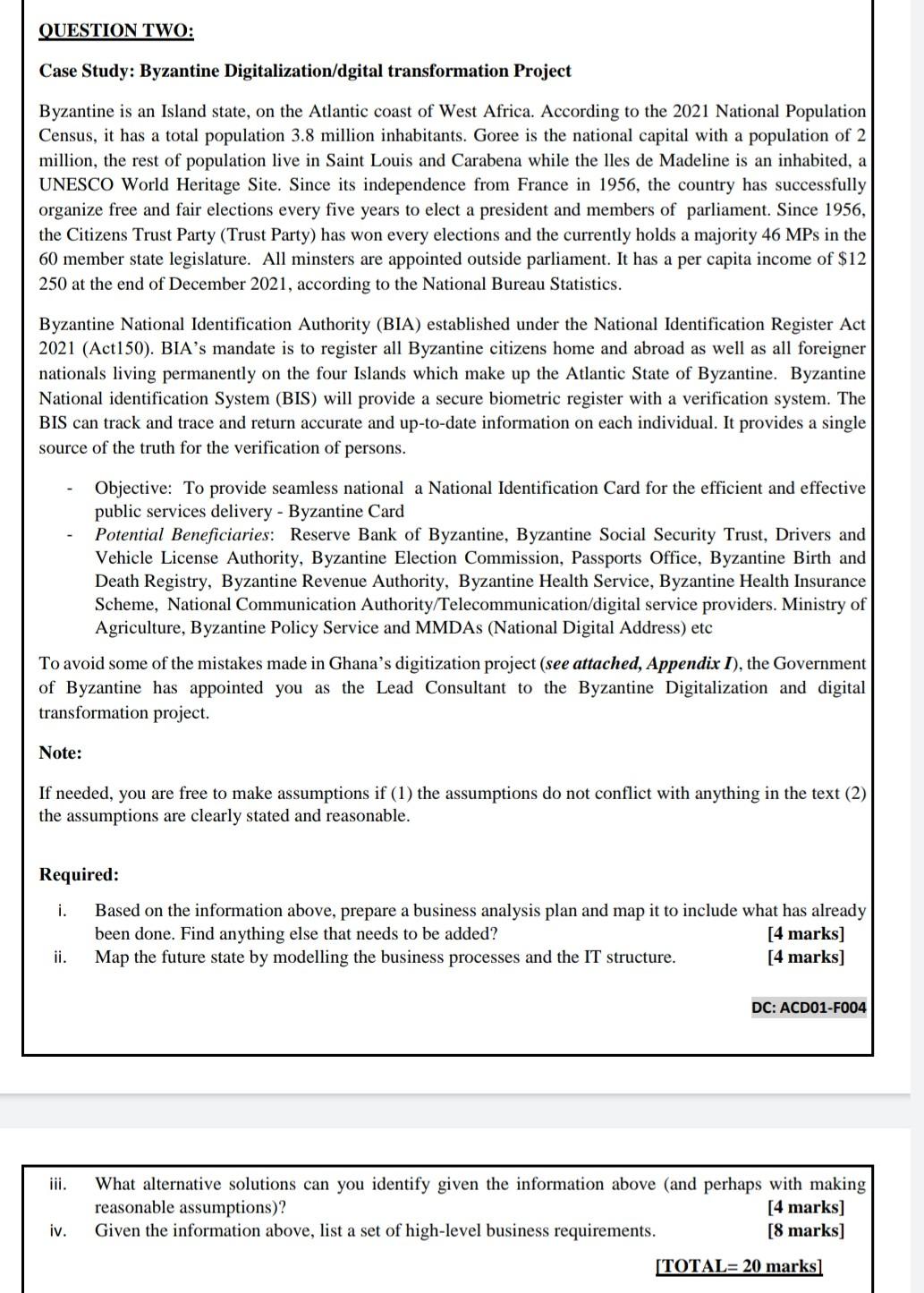  QUESTION TWO: Case Study: Byzantine Digitalization/dgital transformation Project Byzantine is an