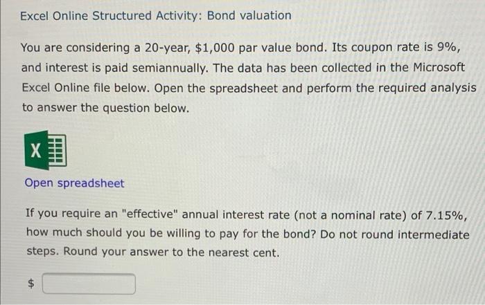  Excel Online Structured Activity: Bond valuation You are considering a 20-year,