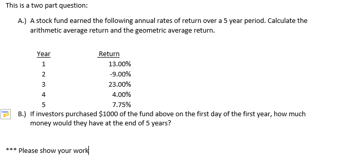 This is a two part question: A.) A stock fund earned