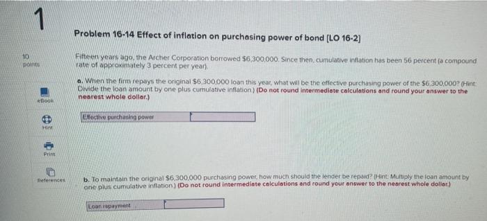  1 10 points eBook Hint Print References Problem 16-14 Effect of