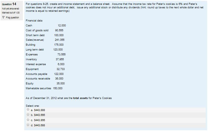 Simple multiple choice finance, please answer! thank you! create and income statement