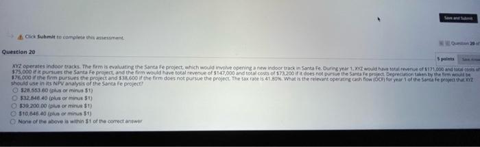  Click Submit to complete this assessment. Question 20 Save and Sum