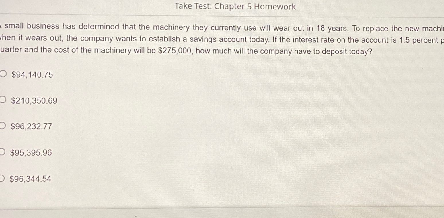  Take Test: Chapter 5 Homework small business has determined that the