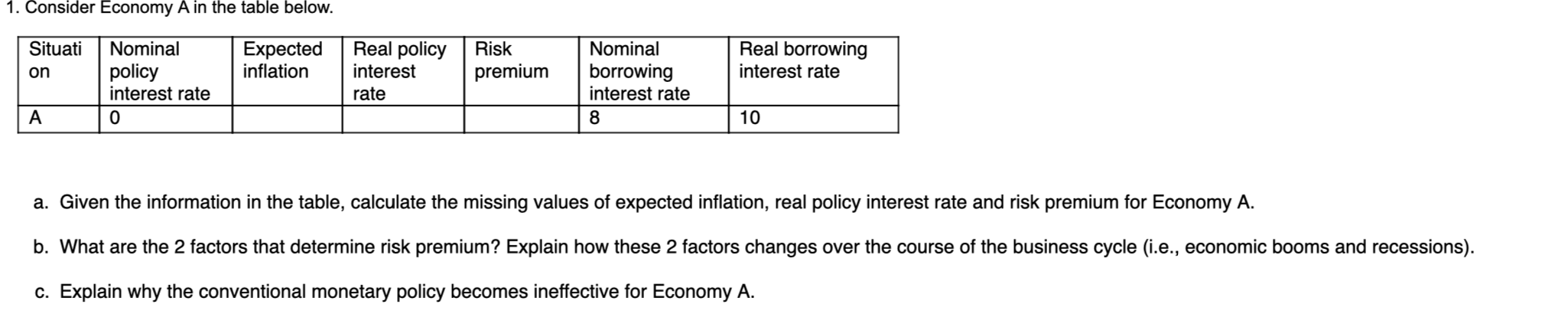  a. Given the information in the table, calculate the missing values