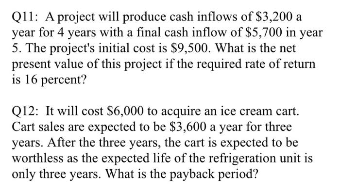 will produce cash inflows of $3,200 a year for 4 years with