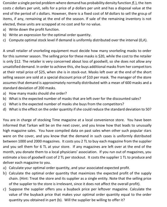  Consider a single period problem where demand has probability density function