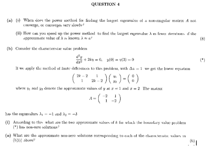  QUESTION 4 (a) (1) When does the power method for finding