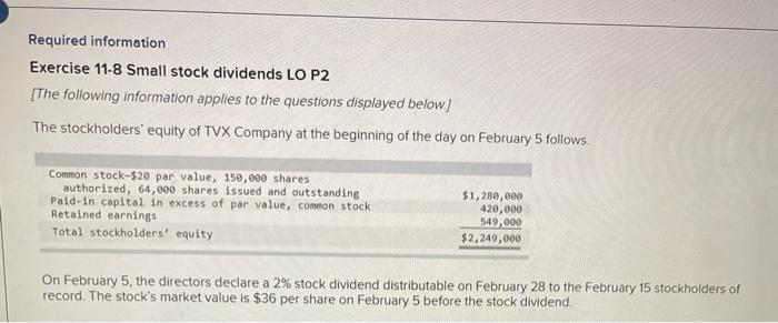  Required information Exercise 11-8 Small stock dividends LO P2 [The following