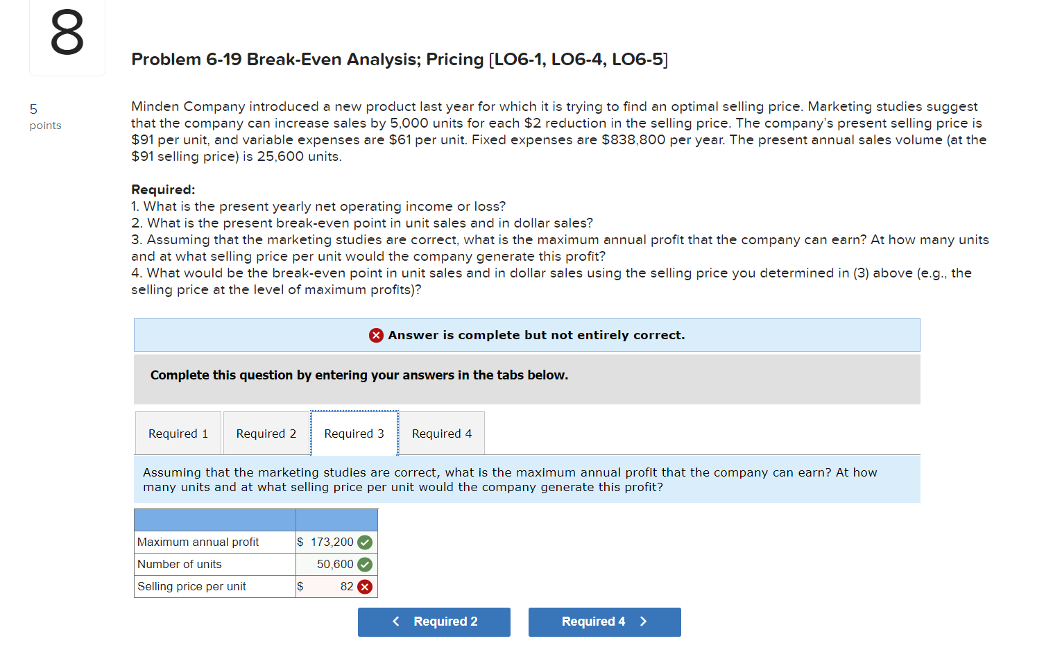 Need help with answer for the three wrong blocks: 8 Problem 6-19