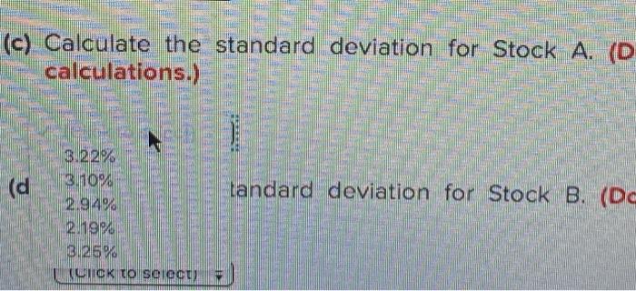 0.15 Stock B -0.21 0.15 0.35 Required: (a) Calculate the expected return