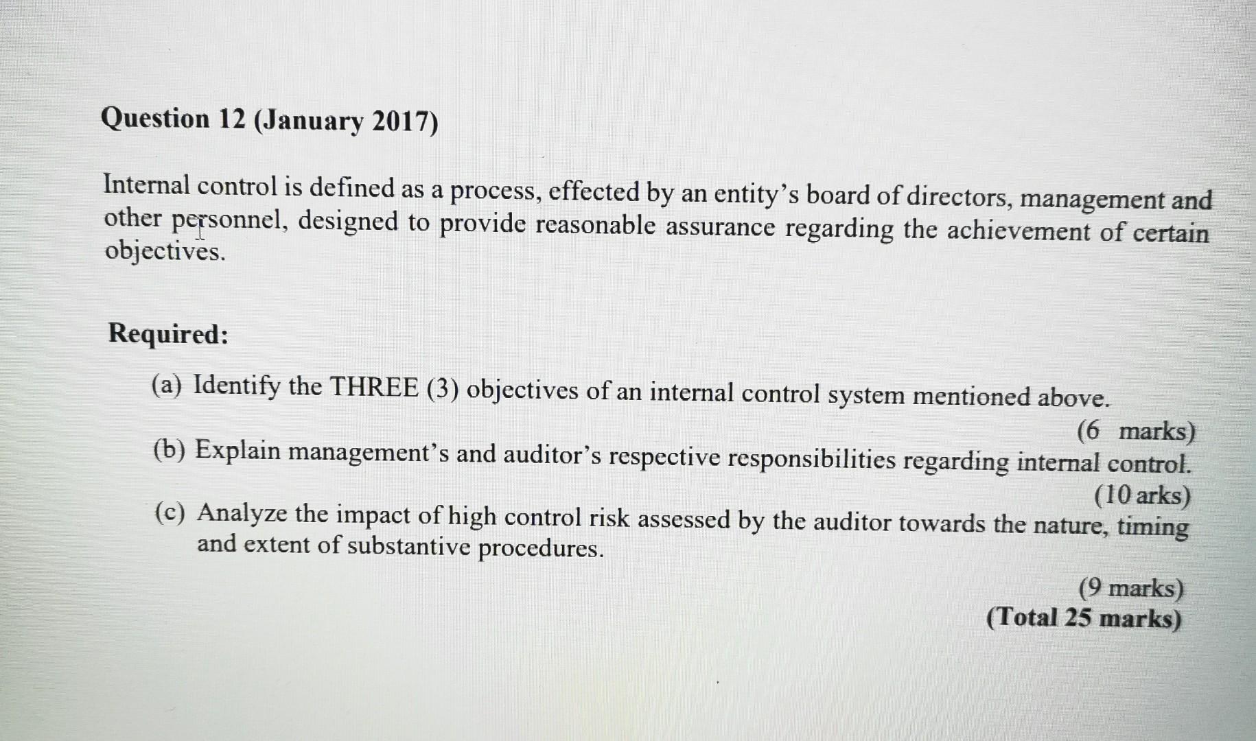 Internal control is defined as a process, effected by an entity's