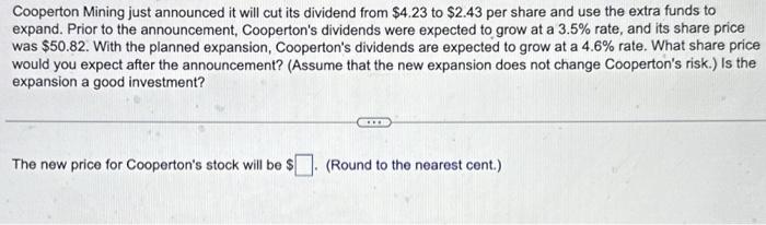  Cooperton Mining just announced it will cut its dividend from $4.23