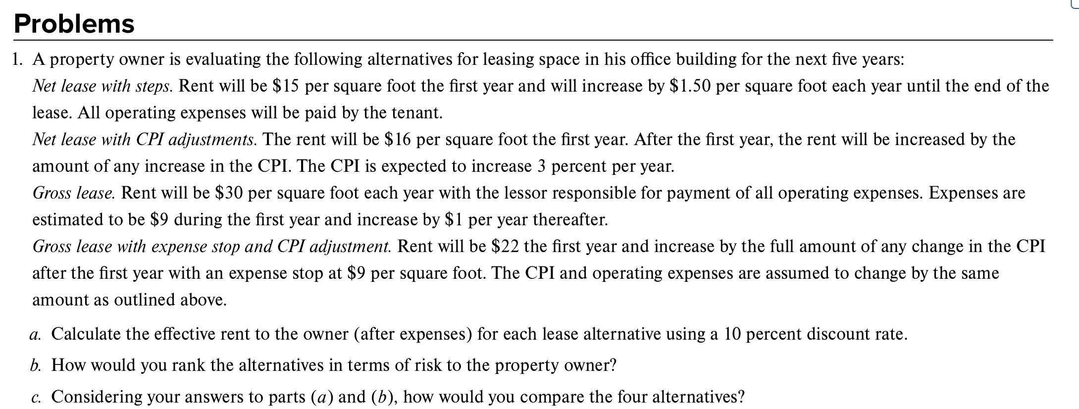  Problems A property owner is evaluating the following alternatives for leasing