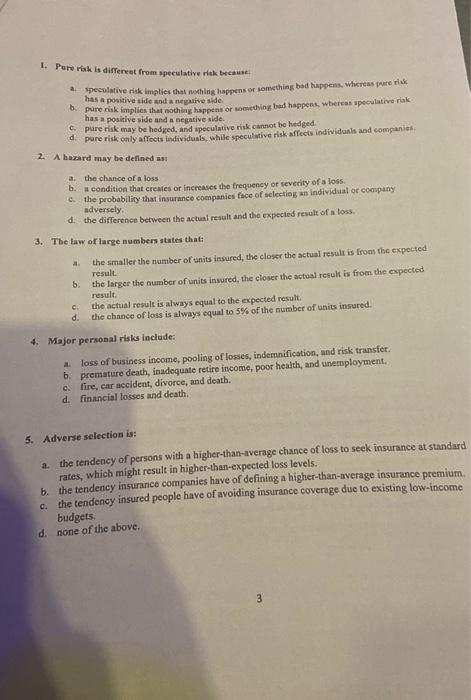  1. Pure rik is differest from speculative rikk because: a. peculative