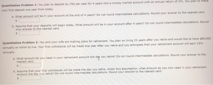  Quantitative Problem 1: You plan to deposit $1,700 per year for
