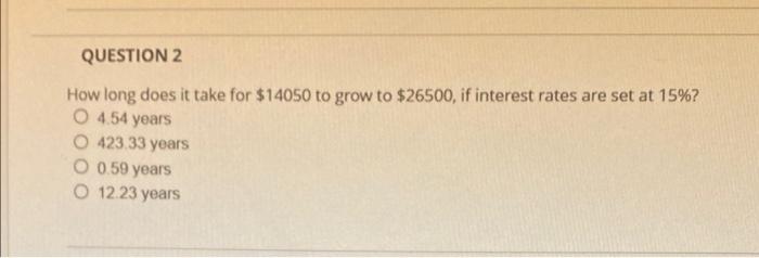 solve this quick im on exam QUESTION 2 How long does it