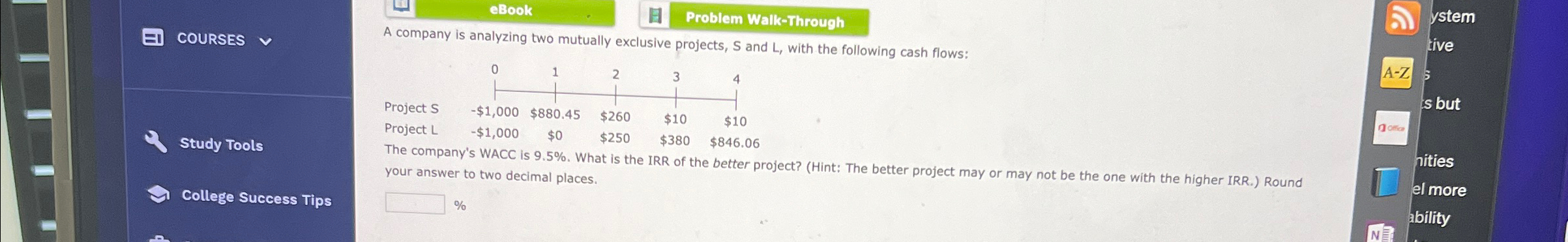  A company is analyzing two mutually exclusive projects, S and L,