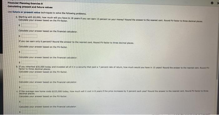  Financial Planning Exercise Calculating present and future values Use future or