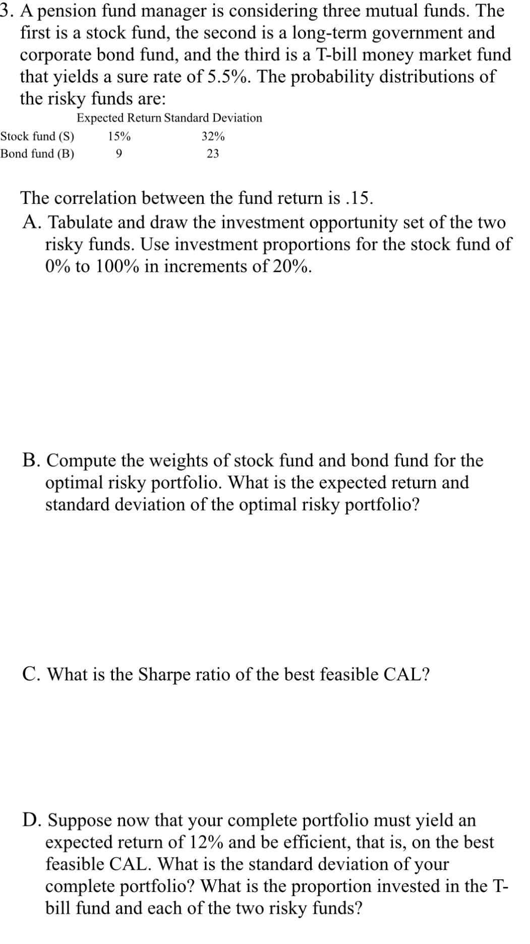  Pleas solve a b c d A pension fund manager is