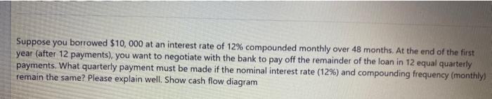please provide step by step answer Suppose you borrowed $10,000 at an