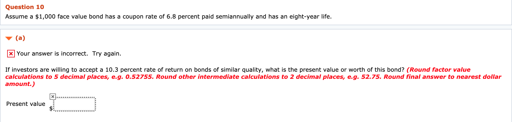  Question 10 Assume a $1,000 face value bond has a coupon