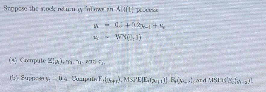 Please show work for thumbs up:) Suppose the stock return y, follows