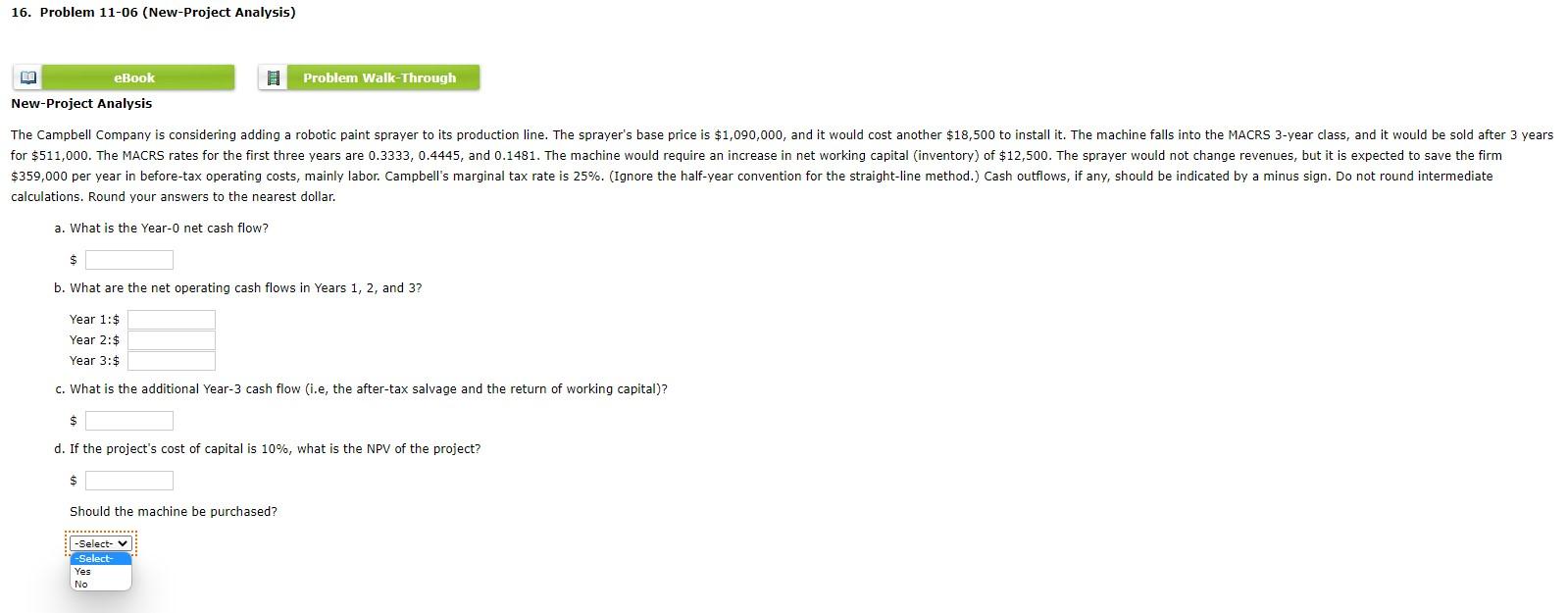 16. Problem 11-06 (New-Project Analysis) New-Project Analysis calculations. Round your answers