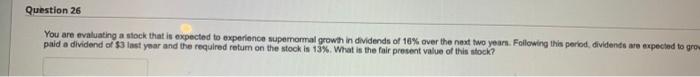 please solve this problem you are evaluating a stock that is expected