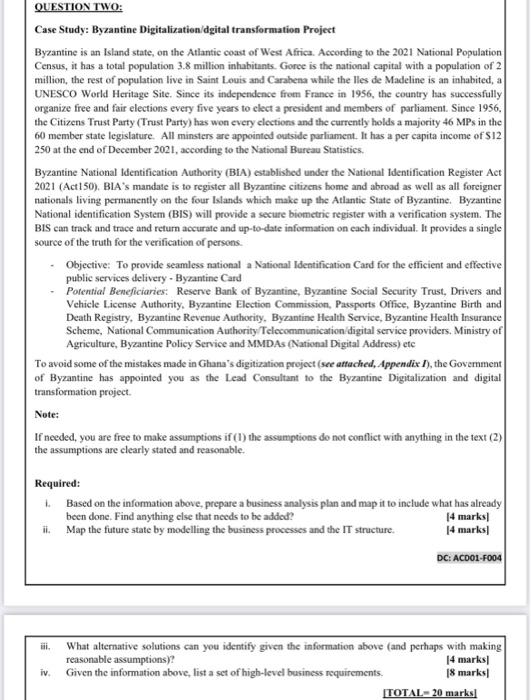  QUESTION TWO: Case Study: Byzantine Digitalization/dgital transformation Project Byzantine is an