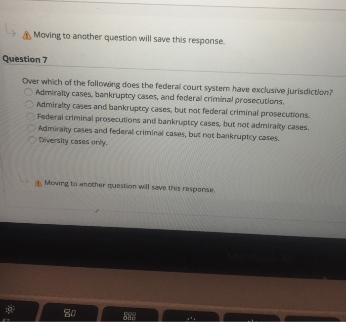  A Moving to another question will save this response. Question 7