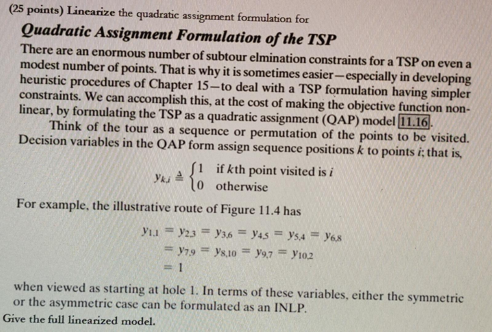  (25 points) Linearize the quadratic assignment formulation for Quadratic Assignment Formulation