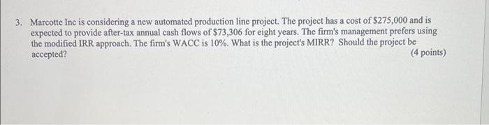 please show your work and write it out 3. Marcotte Inc is