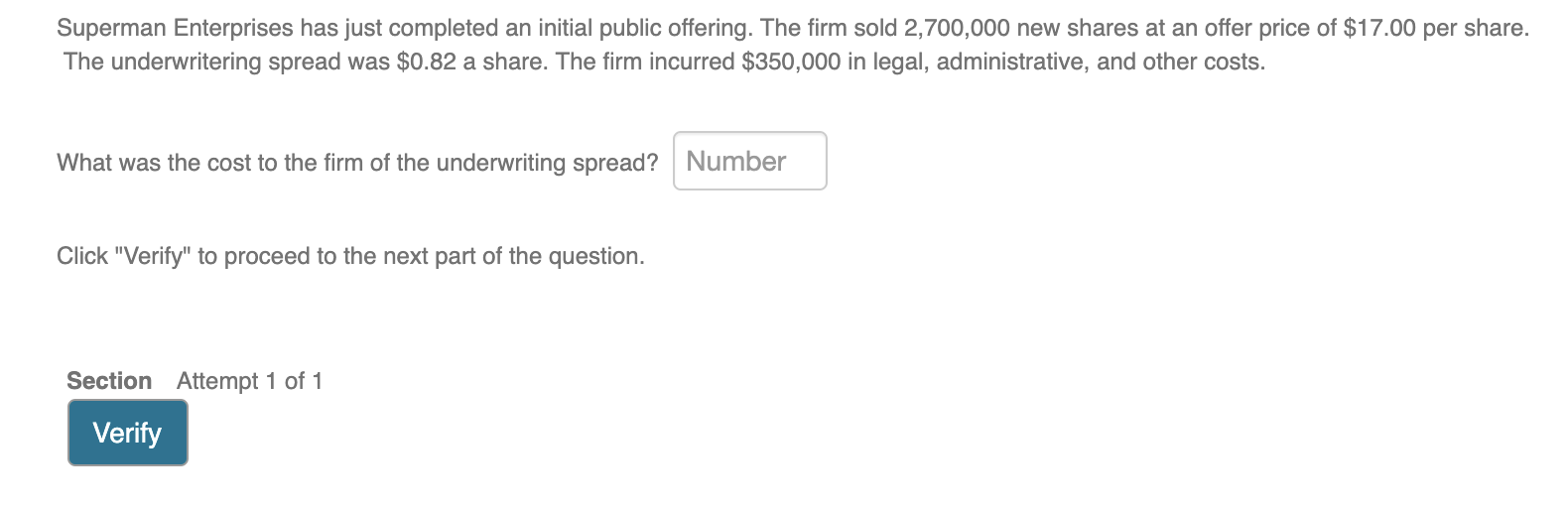 Superman Enterprises has just completed an initial public offering. The firm