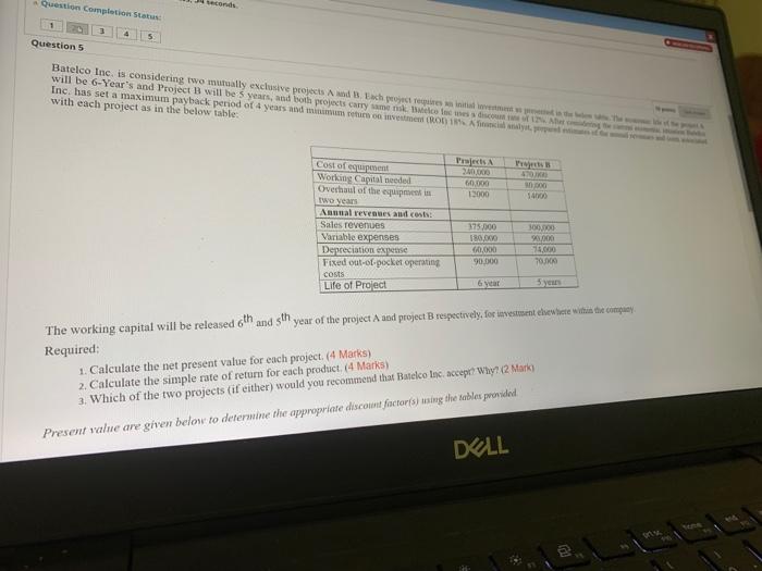  Question Completion Status: seconds 3 5 Question 5 Batelco Inc. is