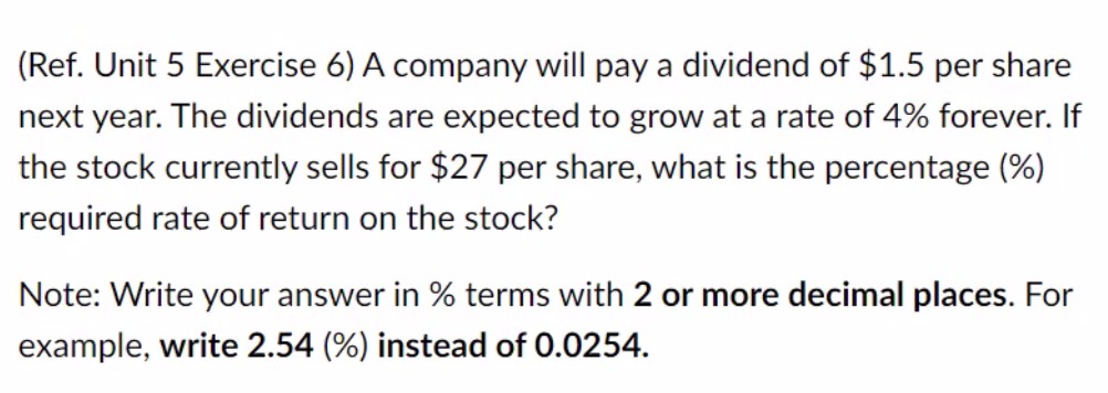  (Ref. Unit 5 Exercise 6) A company will pay a dividend