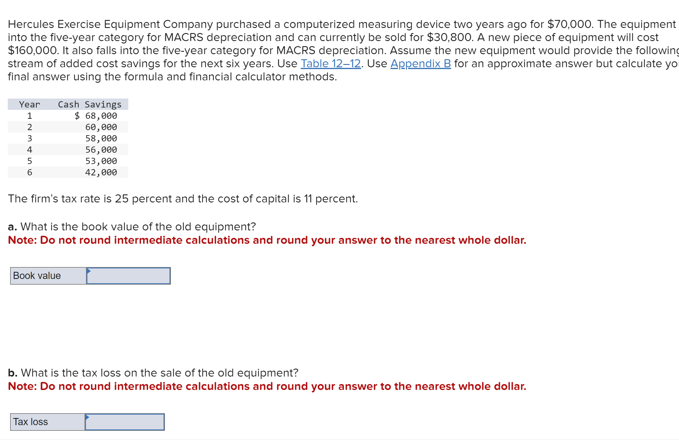  Hercules Exercise Equipment Company purchased a computerized measuring device two years