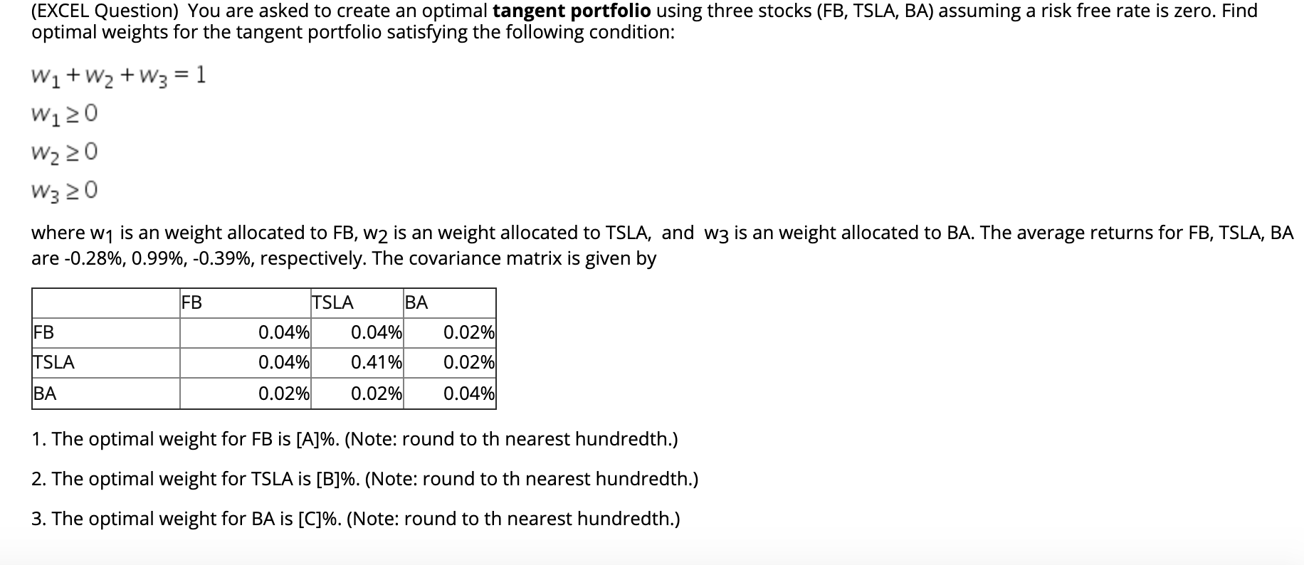  (EXCEL Question) You are asked to create an optimal tangent portfolio
