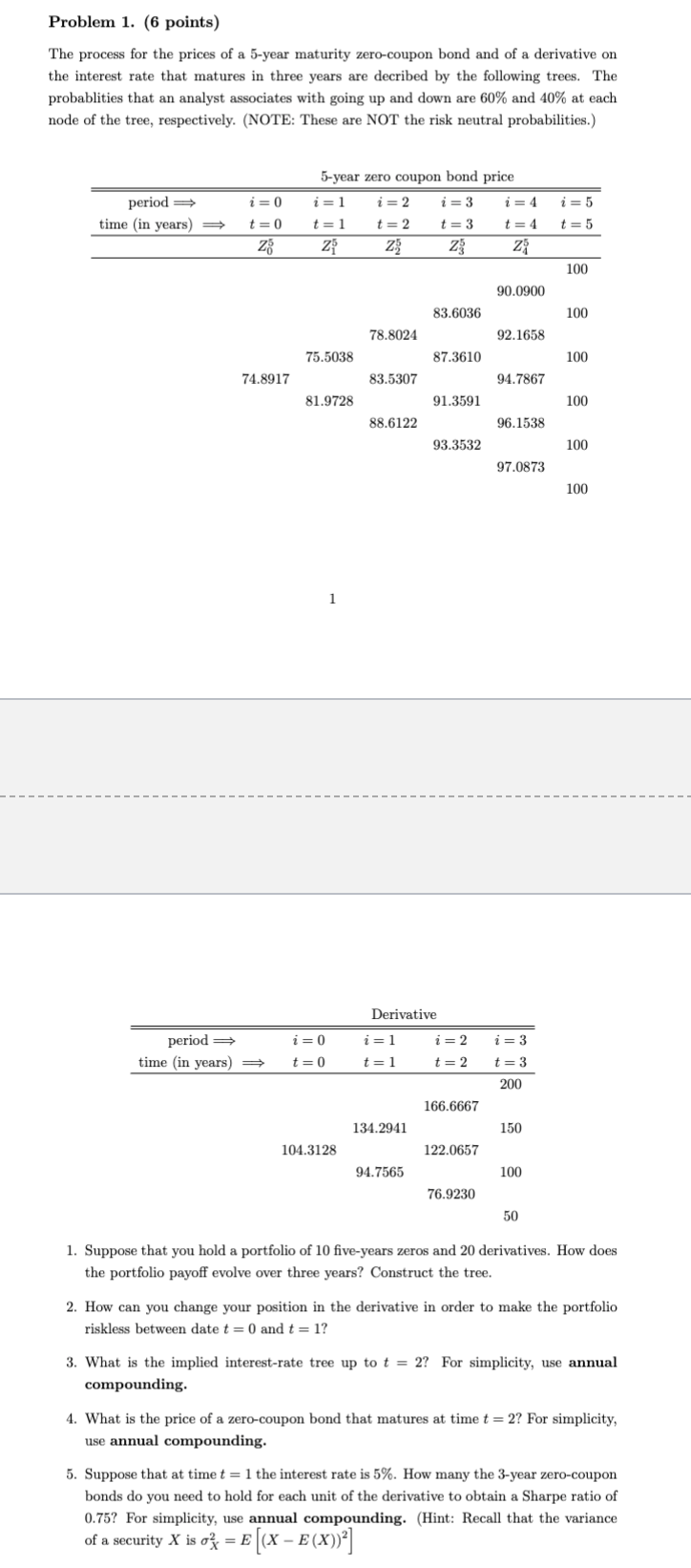  Problem 1.(6 points) The process for the prices of a 5-year