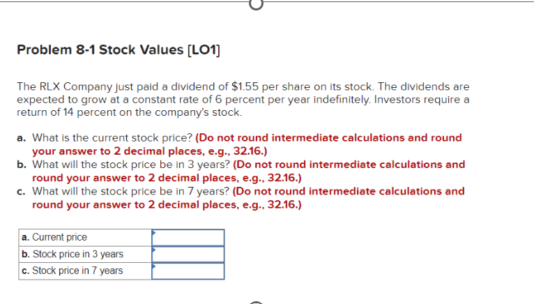  Problem 8-1 Stock Values [LO1] The RLX Company just paid a
