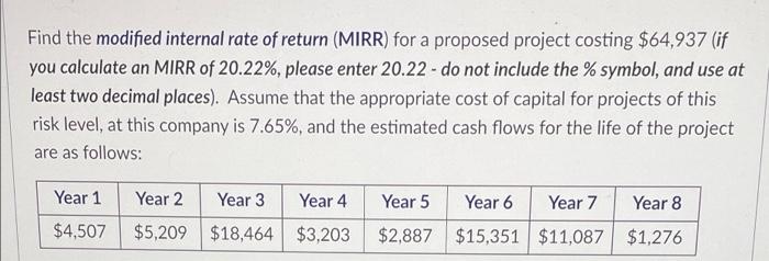 cash flows for the life of the project are found in the