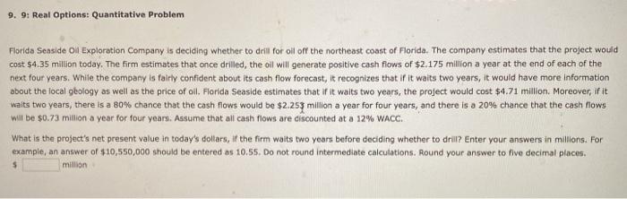 is deciding whether to drill for oil off the northeast coast of