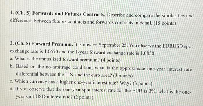 please answer as clear as possible thank you :) 1. (Ch. 5)