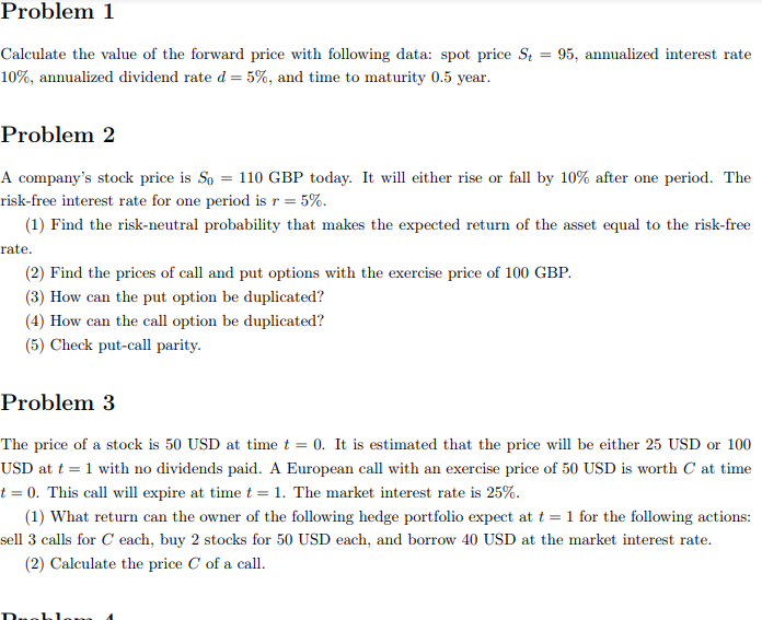  Problem 1 = 95, annualized interest rate Calculate the value of