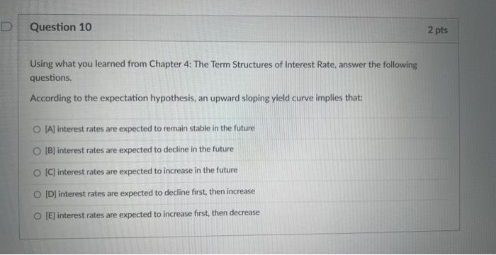 Using what you learned from Chapter 4: The Term Structures of