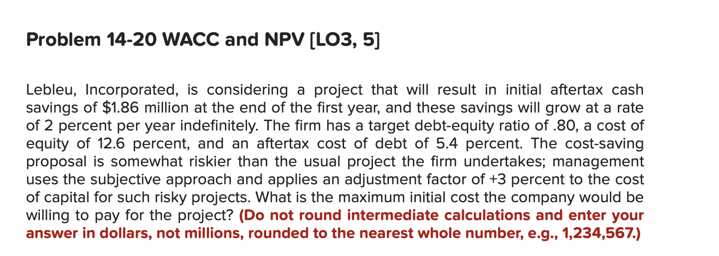 Lebleu, Incorporated, is considering a project that will result in initial