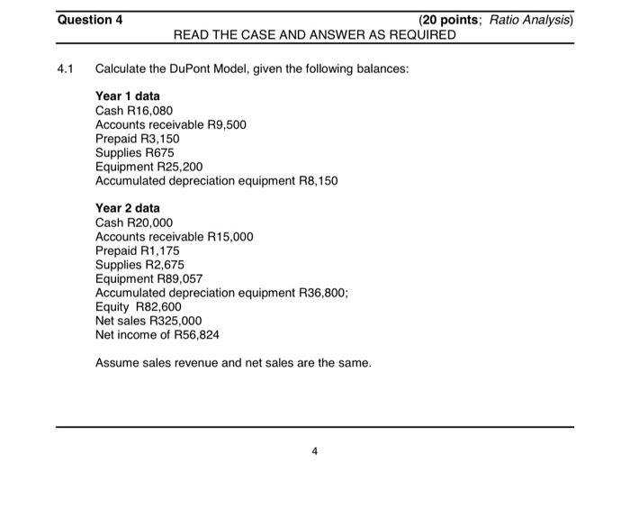  Question 4 (20 points; Ratio Analysis) READ THE CASE AND ANSWER